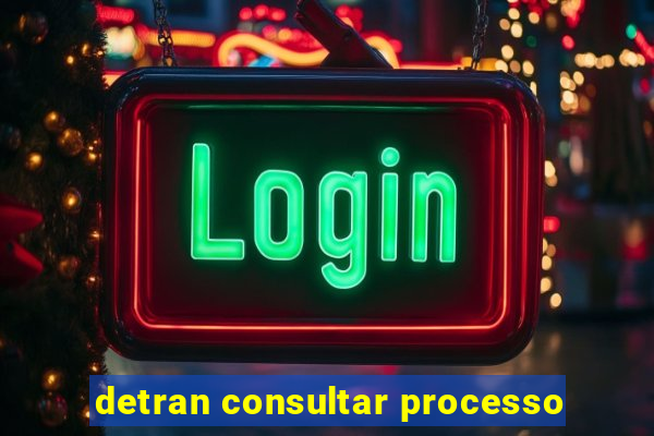 detran consultar processo